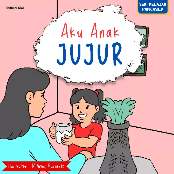 Seri Pelajar Pancasila - Aku Anak Jujur