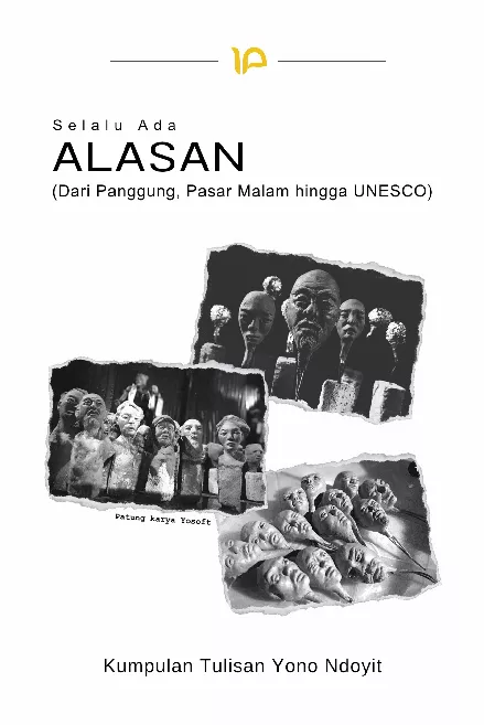 SELALU ADA ALASAN: dari Panggung, Pasar Malam hingga UNESCO
