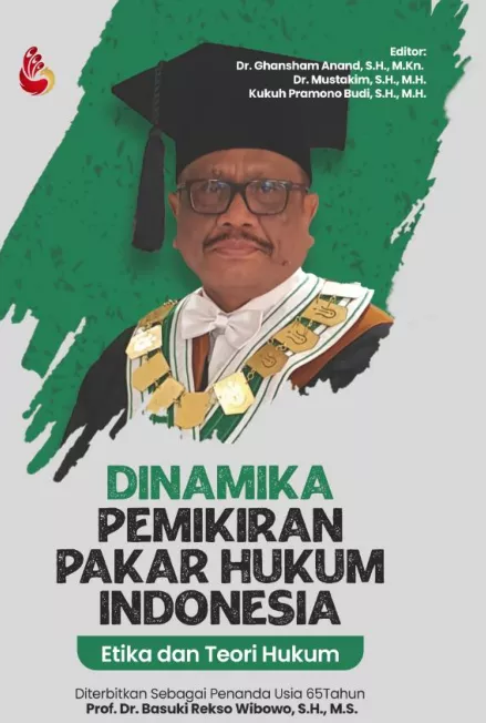 Dinamika Pemikiran Pakar Hukum Indonesia Etika dan Teori Hukum