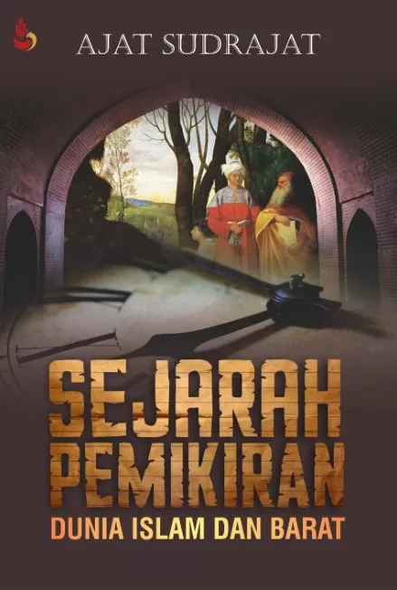Sejarah Pemikiran: Dunia Islam dan Barat