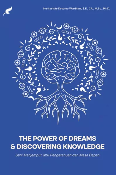 The Power of Dreams & Discovering Knowledge : seni menjemput ilmu pengetahuan dan masa depan