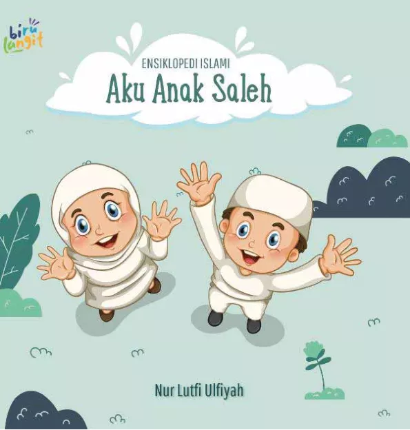 ENSIKLOPEDI ISLAMI - AKU ANAK SALEH