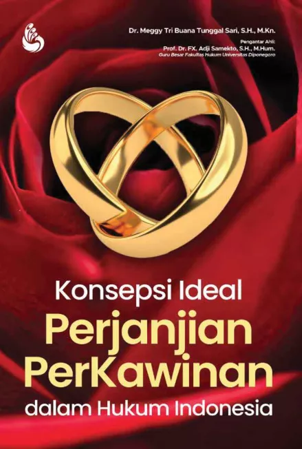 Konsepsi Ideal Perjanjian Perkawinan dalam Hukum Indonesia