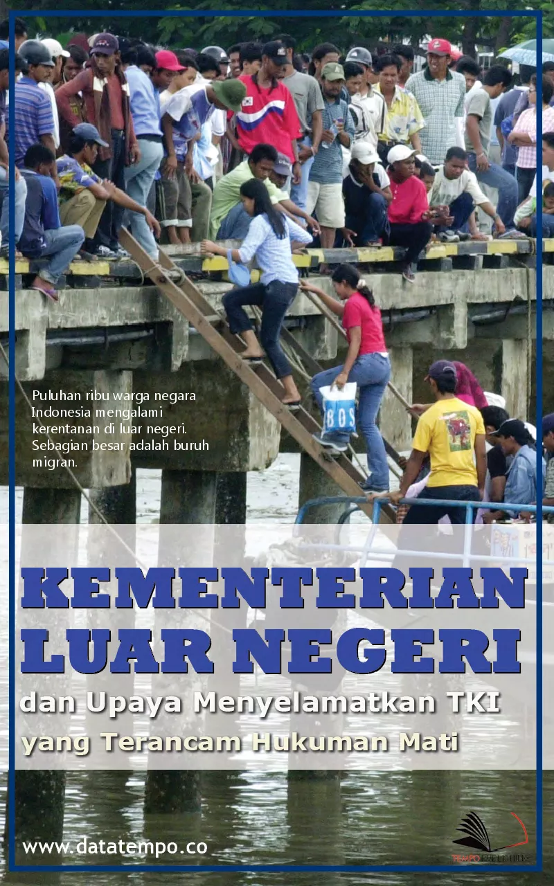 Kementerian Luar Negeri dan Upaya Menyelamatkan TKI yang Terancam Hukuman Mati