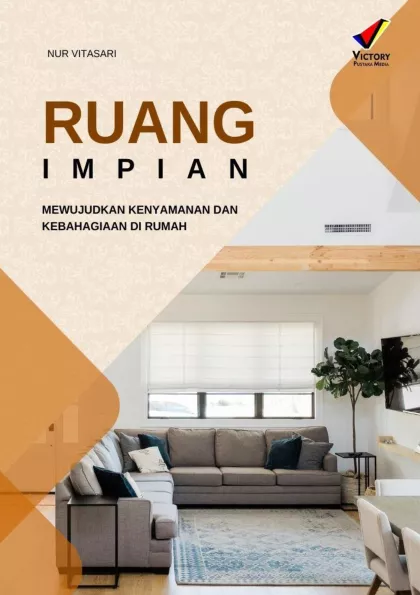 Ruangan Impian: Mewujudkan Kenyamanan dan Kebahagiaan di Rumah