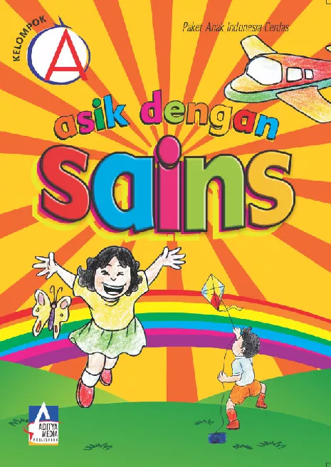 KELOMPOK A: Asik dengan Sains