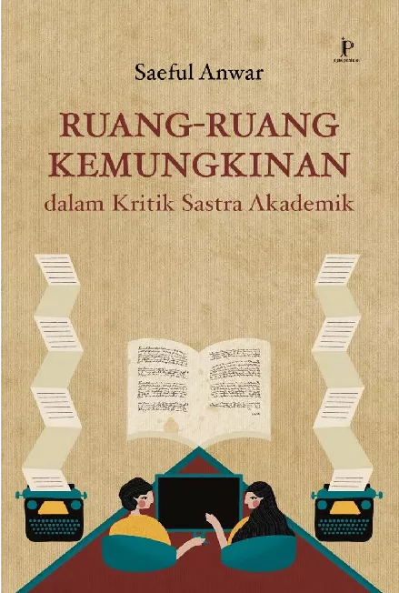Ruang-Ruang Kemungkinan dalam Kritik Sastra Akademik
