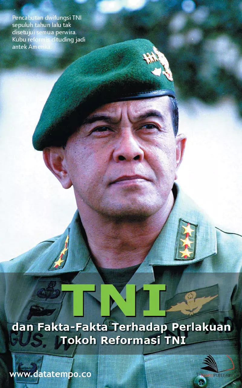 TNI dan Fakta-Fakta Terhadap Perlakuan Tokoh Reformasi TNI