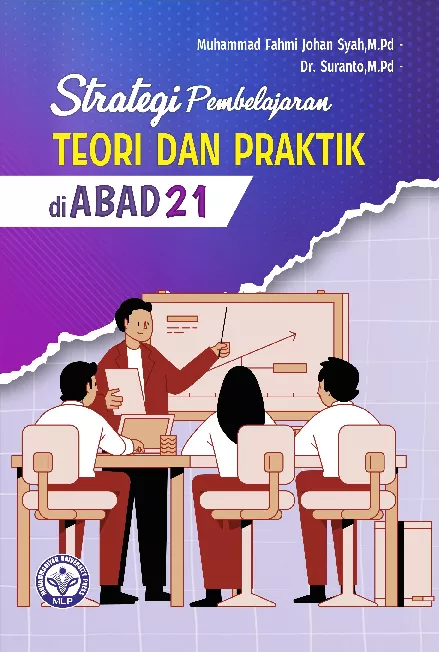 Strategi Pembelajaran Teori dan Praktik di Abad 21
