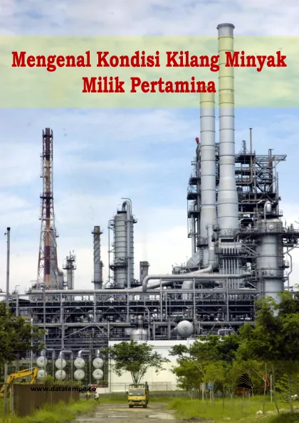 Mengenal Kondisi Kilang Minyak Milik Pertamina