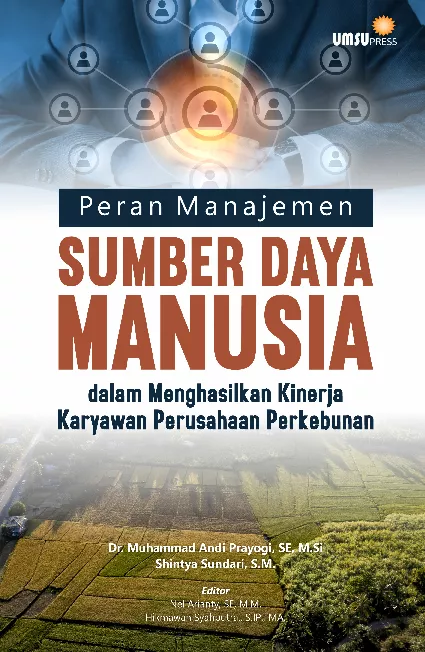 Peran Manajemen Sumber Daya Manusia dalam Menghasilkan Kinerja Karyawan Perusahaan Perkebunan
