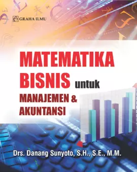 Matematika Bisnis untuk Manajemen & Akuntansi