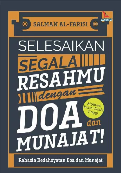 Selesaikan Segala Resahmu Dengan Doa Dan Munajat