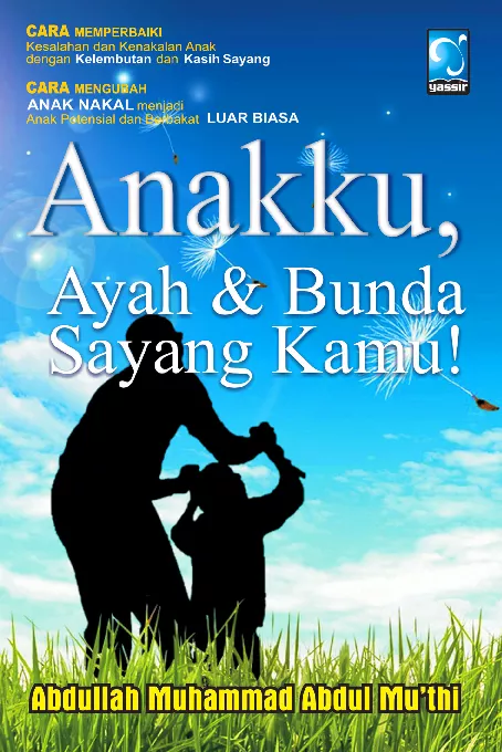 Anakku, Ayah & Bunda Sayang Kamu!