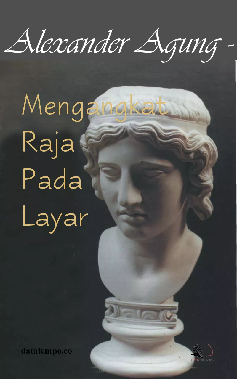Alexander Agung - Mengangkat Raja pada Layar