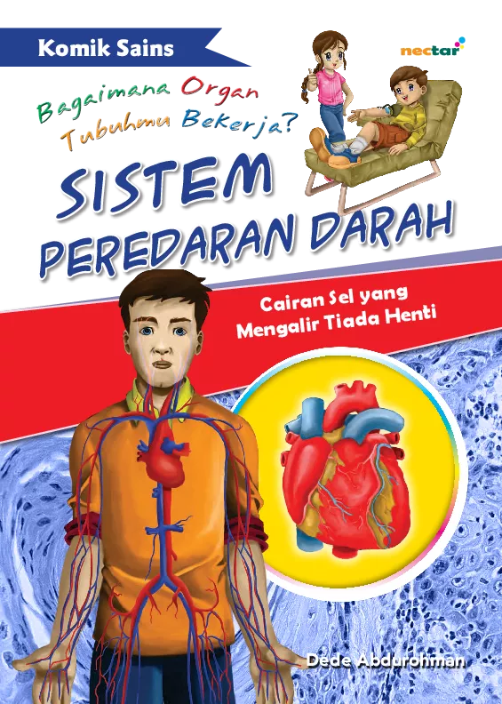 Sistem peredaran darah : cairan sel yang mengalir tiada henti