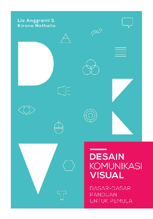 Desain Komunikasi Visual: Dasar-dasar Panduan Untuk Pemula