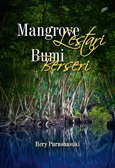 MANGROVE LESTARI, BUMI BERSERI