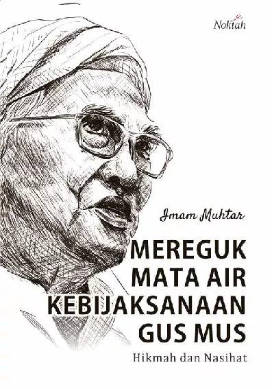 Mereguk Mata Air Kebijaksanaan Gus Mus