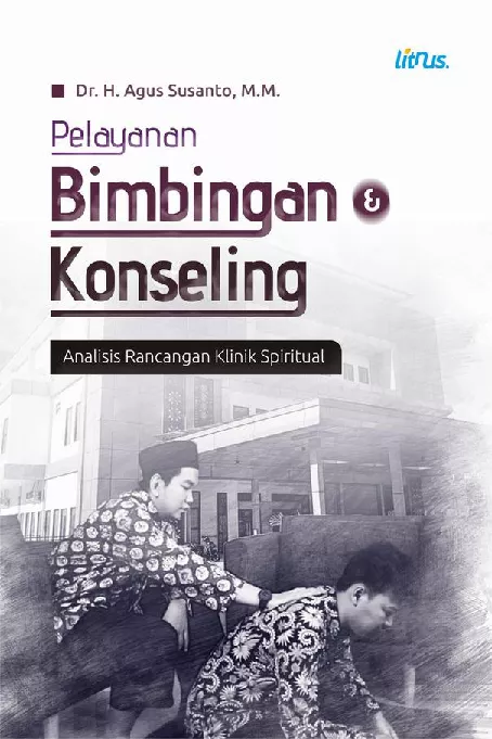 PELAYANAN BIMBINGAN DAN KONSELING Analisis Rancangan Klinik Spiritual