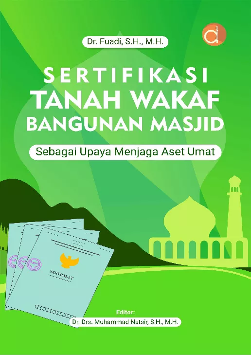 Sertifikasi Tanah Wakaf Bangunan Masjid sebagai Upaya Menjaga Aset Umat