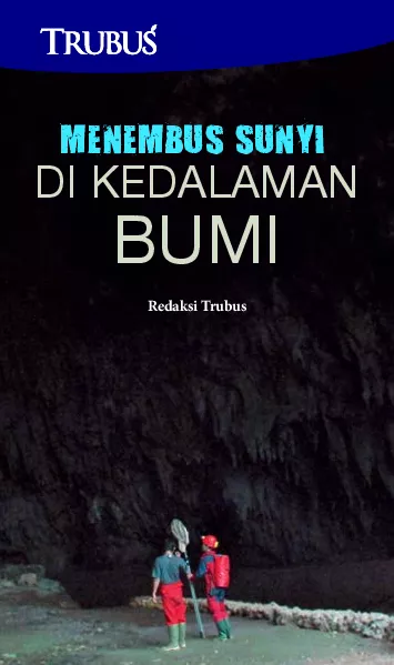 Menembus Sunyi Di Kedalaman Bumi