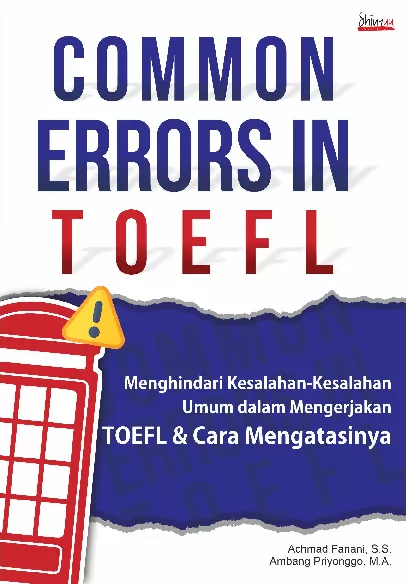 Common error in TOEFL : menghindari kesalahan-kesalahan umum dalam mengerjakan TOEFL & cara mengatasinya