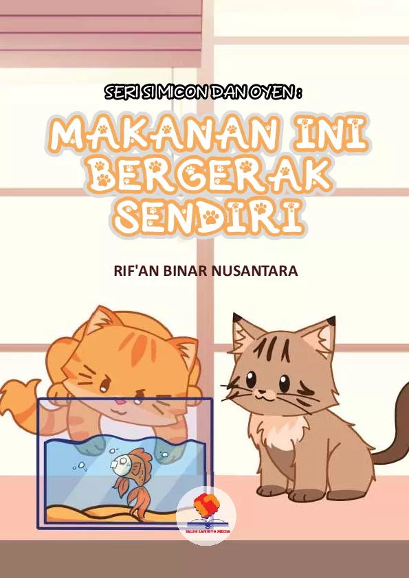 Seri Si Micon dan Oyen: Makanan ini Bergerak Sendiri
