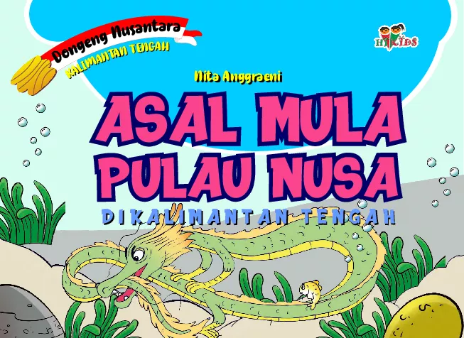 Dongeng Nusantara Kalimantan Tengah: Asal Mula Pulau Nusa