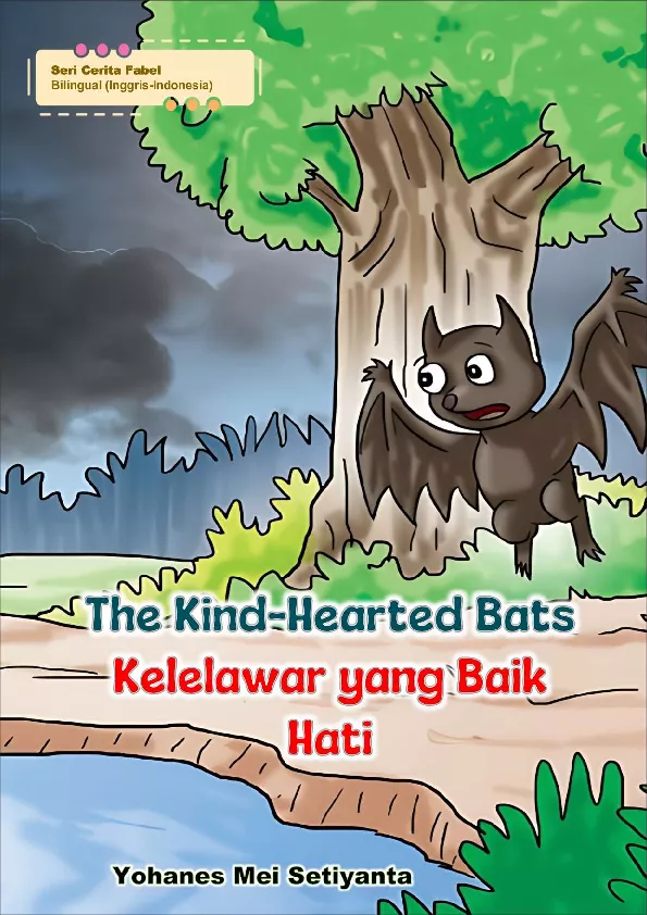 The Kind-Hearted Bats (Kelelawar yang Baik Hati)