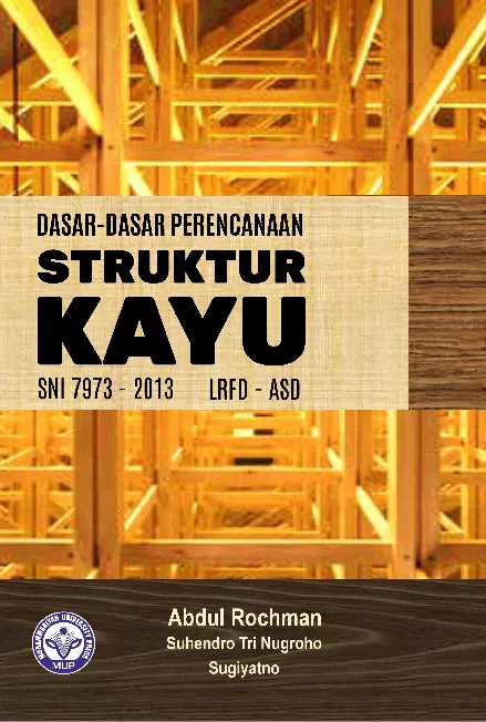 Dasar-Dasar Perencanaan Struktur Kayu SNI 7973 -2013 LRFD ASD