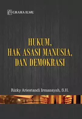 Hukum, Hak Asasi Manusia, dan Demokrasi