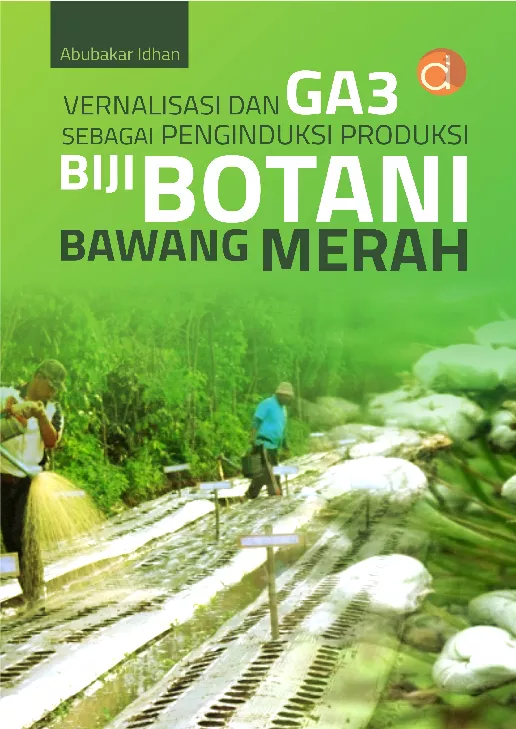 Vernalisasi dan GA3 sebagai Penginduksi Produksi Biji Botani Bawang Merah