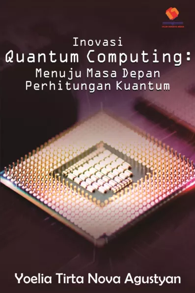 Inovasi Quantum Computing Menuju Masa Depan Perhitungan Kuantum