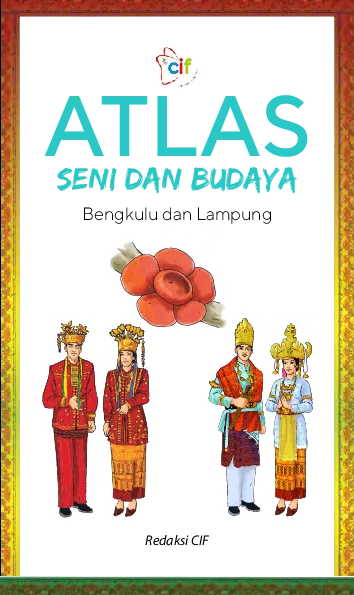 Atlas Seni dan Budaya: Bengkulu dan Lampung