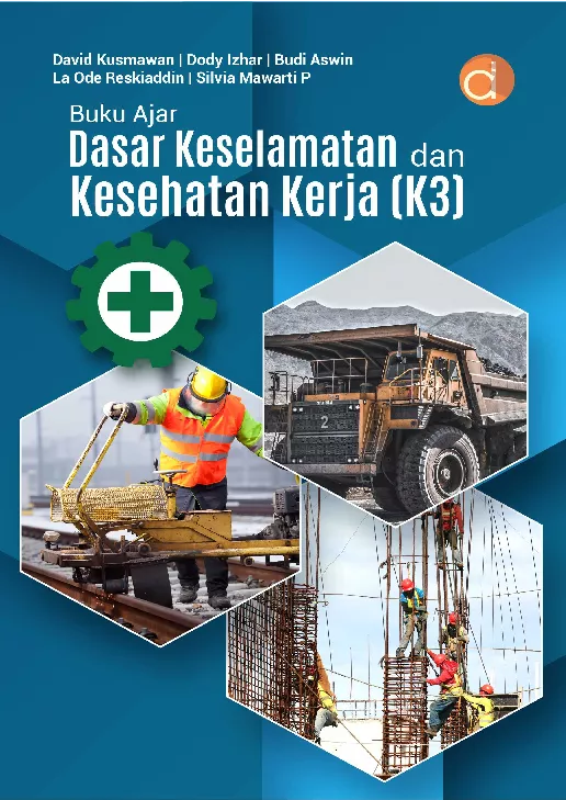 Buku Ajar Dasar Keselamatan dan Kesehatan Kerja (K3)
