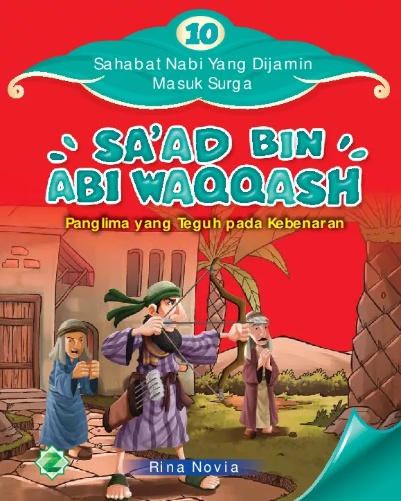 Sa'ad bin Abu Waqqash : pemimpin lembut hati dan bijaksana