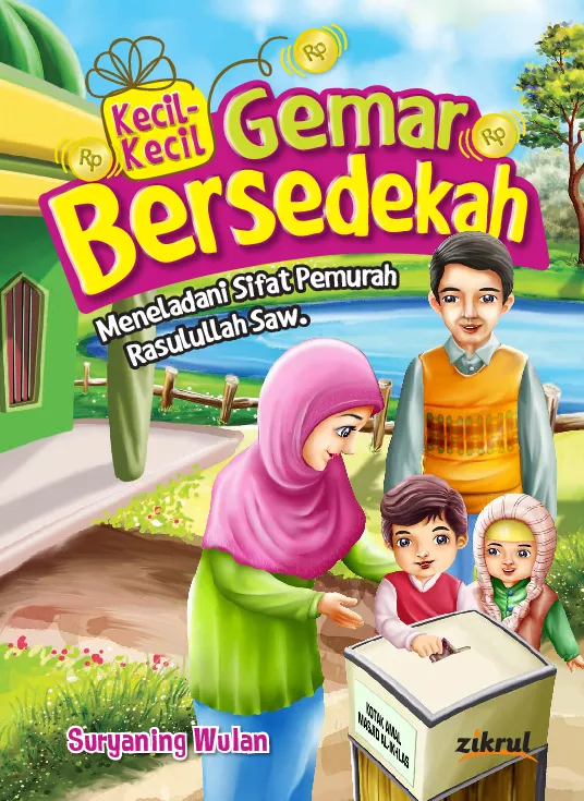 Kecil-kecil gemar bersedekah : meneladani sifat pemurah Rasulullah
