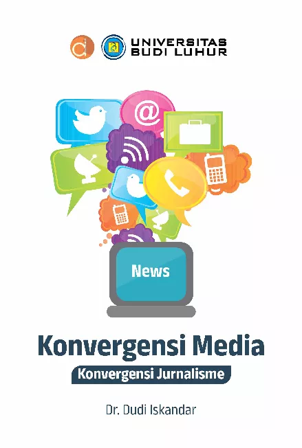 Konvergensi Media Konvergensi Jurnalisme