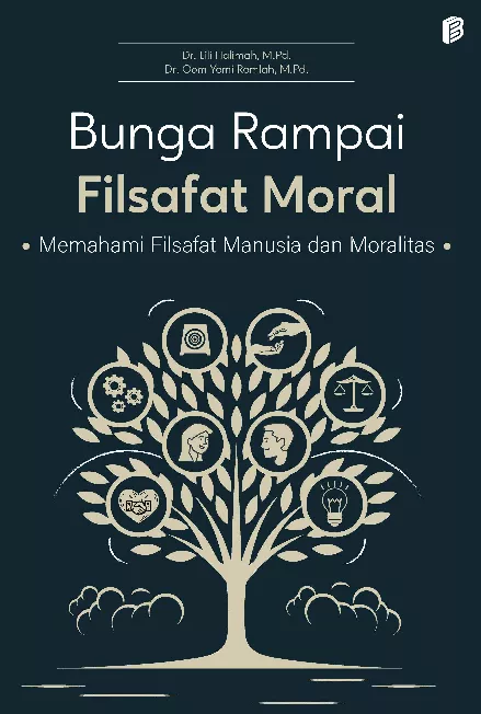 Bunga Rampai Filsafat Moral : Memahami Filsafat Manusia dan Moralitas