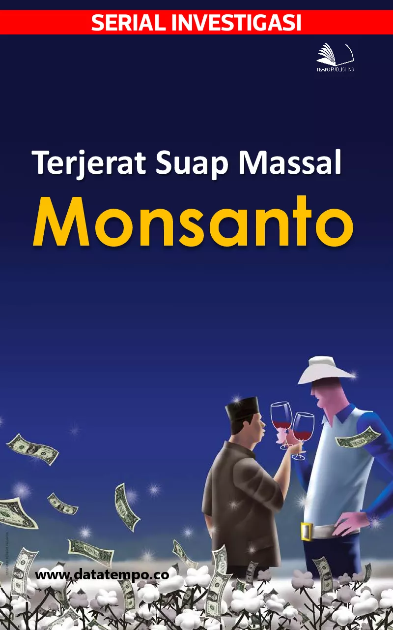 Serial Investigasi - terjerat suap massal Monsanto