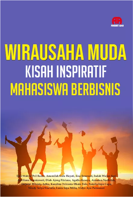 WIRAUSAHA MUDA : Kisah Inspiratif Mahasiswa Berbisnis