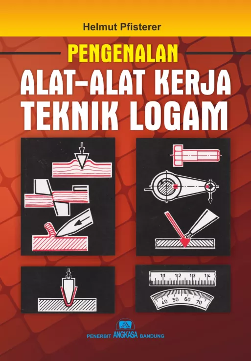 Pengenalan alat-alat kerja teknik logam