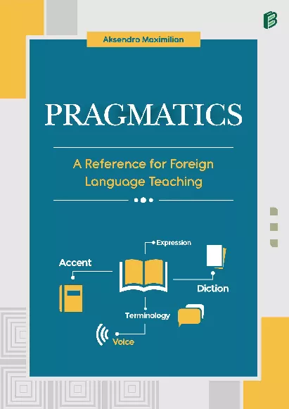 Pragmatics : A Reference for Foreign Language Teaching