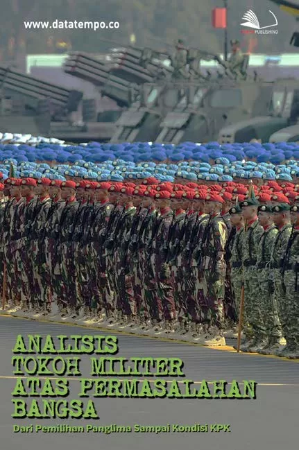 Analisis tokoh militer atas permasalahan bangsa: dari pemilihan panglima sampai kondisi KPK