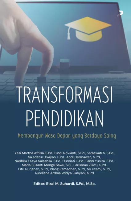 Transformasi Pendidikan: Membangun Masa Depan yang Berdaya Saing