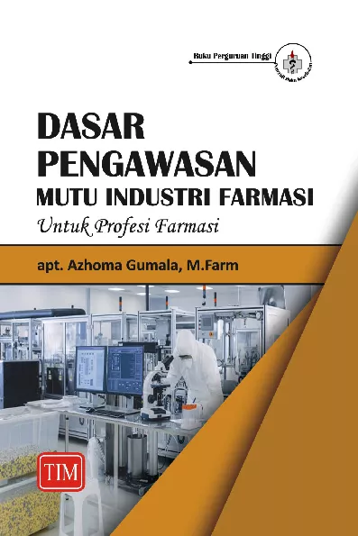 Dasar Pengawasan Mutu Industri Farmasi untuk Profesi Farmasi