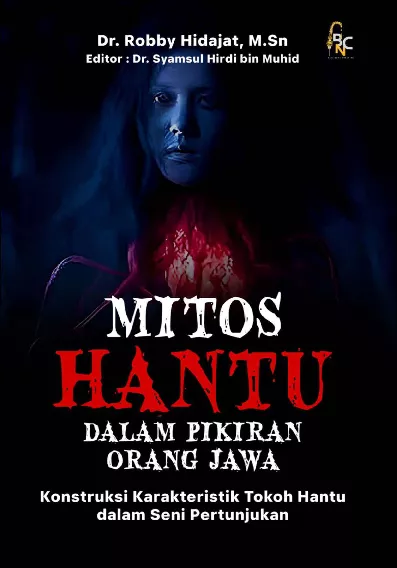 Mitos Hantu Jawa: Konstruksi Karakteristik Tokoh Hantu dalam Seni Pertunjukan