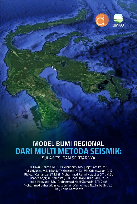 Model Bumi Regional dari Multi Metoda Seismik : Sulawesi dan Sekitarnya