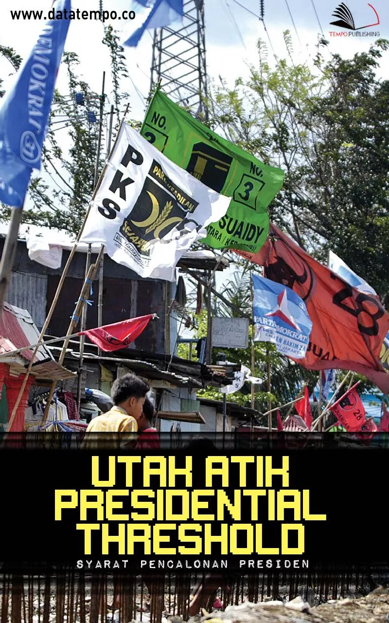 Utak atik presidential threshold, syarat pencalonan presiden